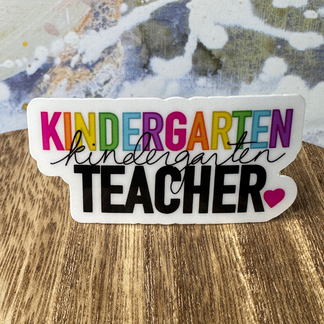 A close-up of our Kindergarten Teacher waterproof vinyl sticker.