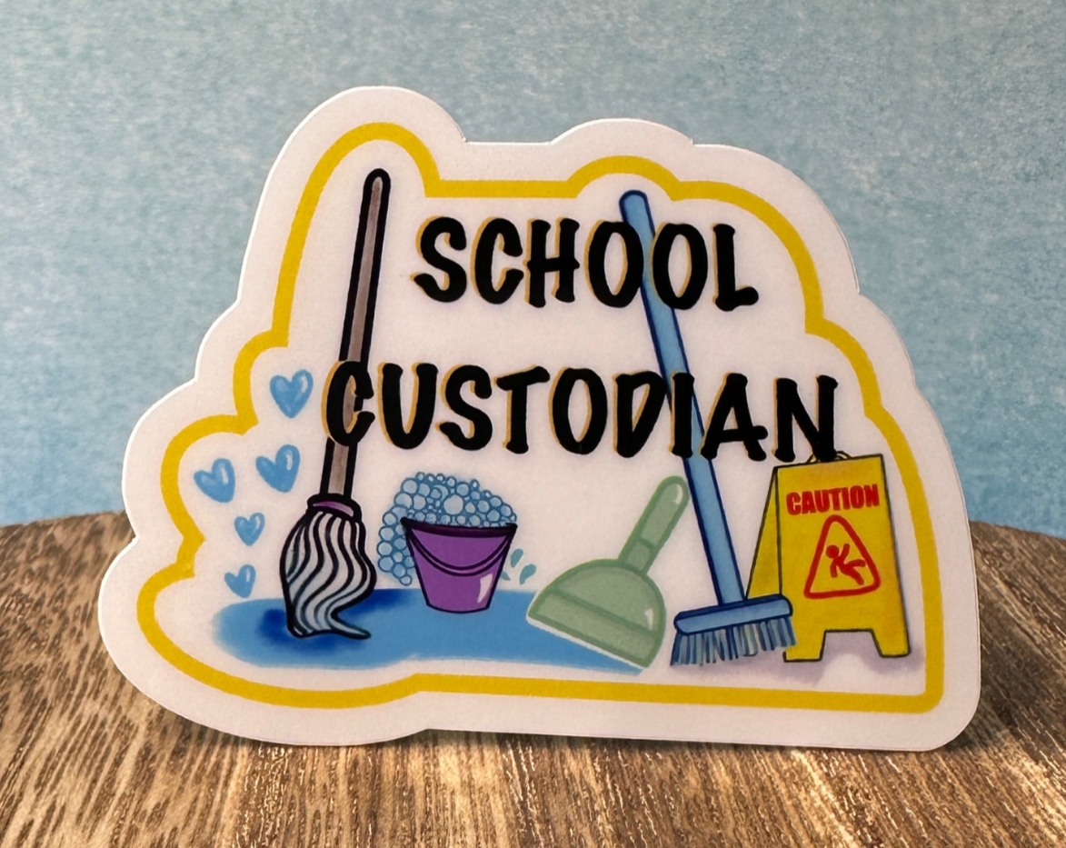 School Custodian waterproof vinyl sticker displayed on a wooden table in front of a blue wall.