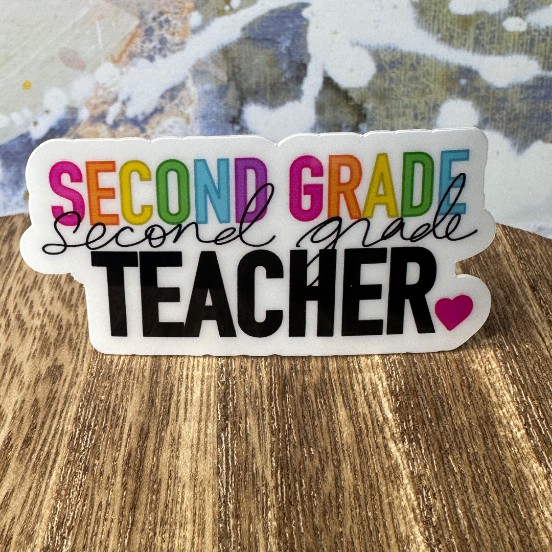 A close-up of our Second Grade Teacher waterproof vinyl sticker.