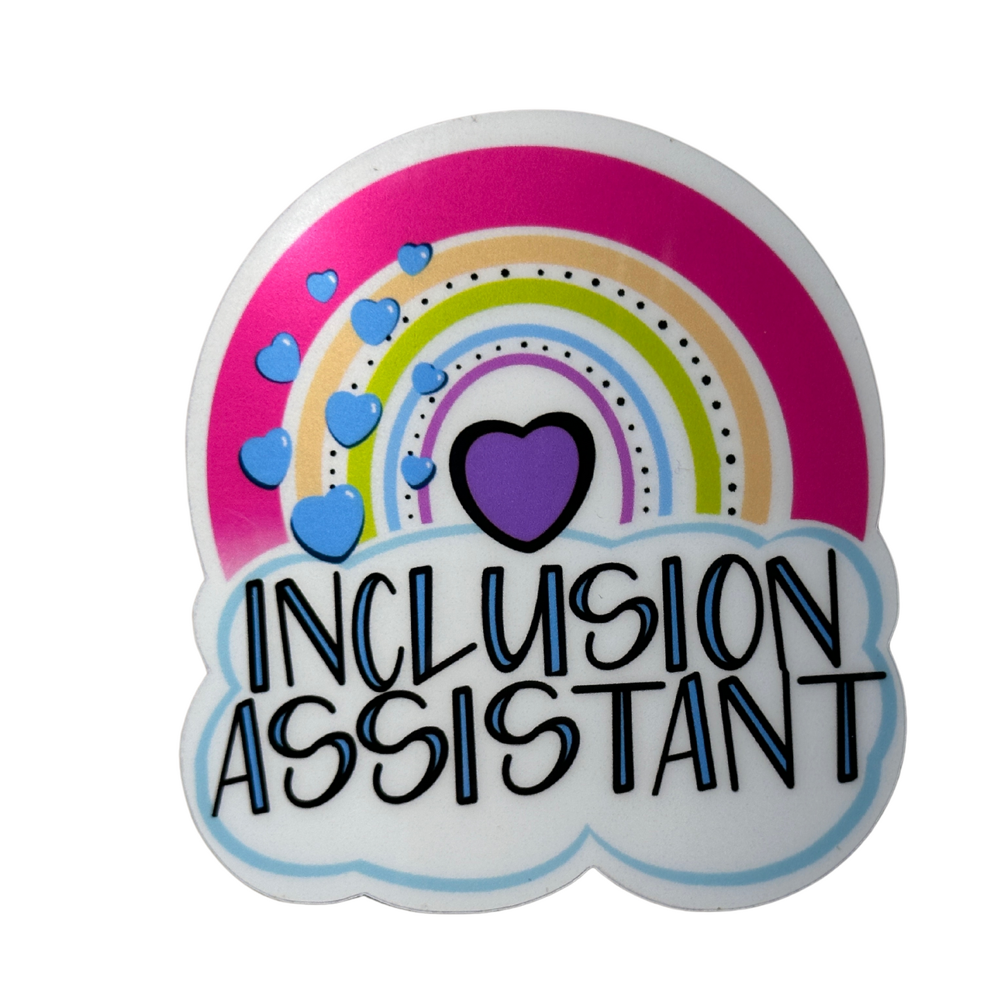 Inclusion Assistant waterproof vinyl sticker with rainbow, hearts, and clouds design on white background