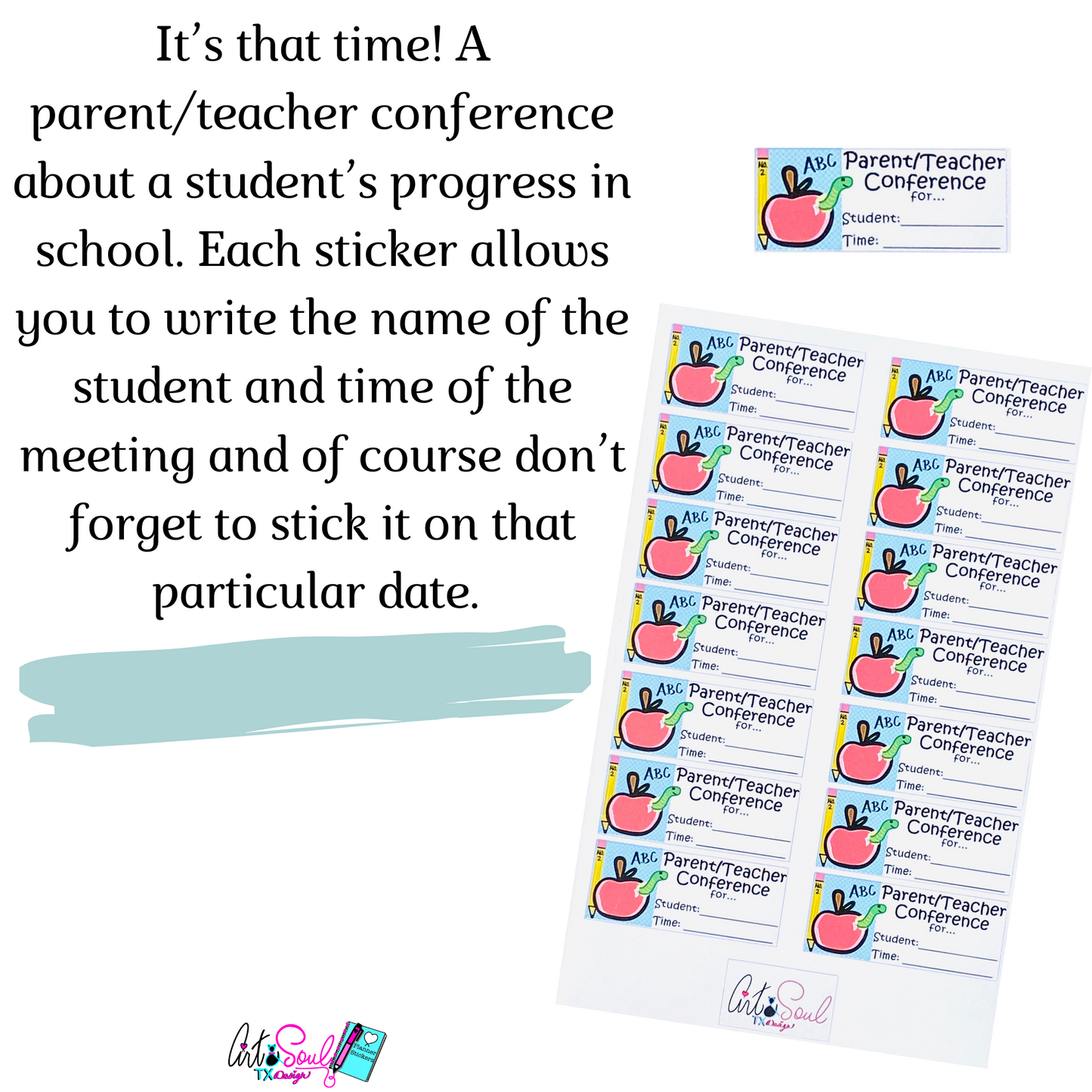 It's that time! A parent/teacher conference about a student's progress in school. Each sticker allows you to write the name of the student and the time of the meeting. Don't forget to stick it on that particular date of the meeting.