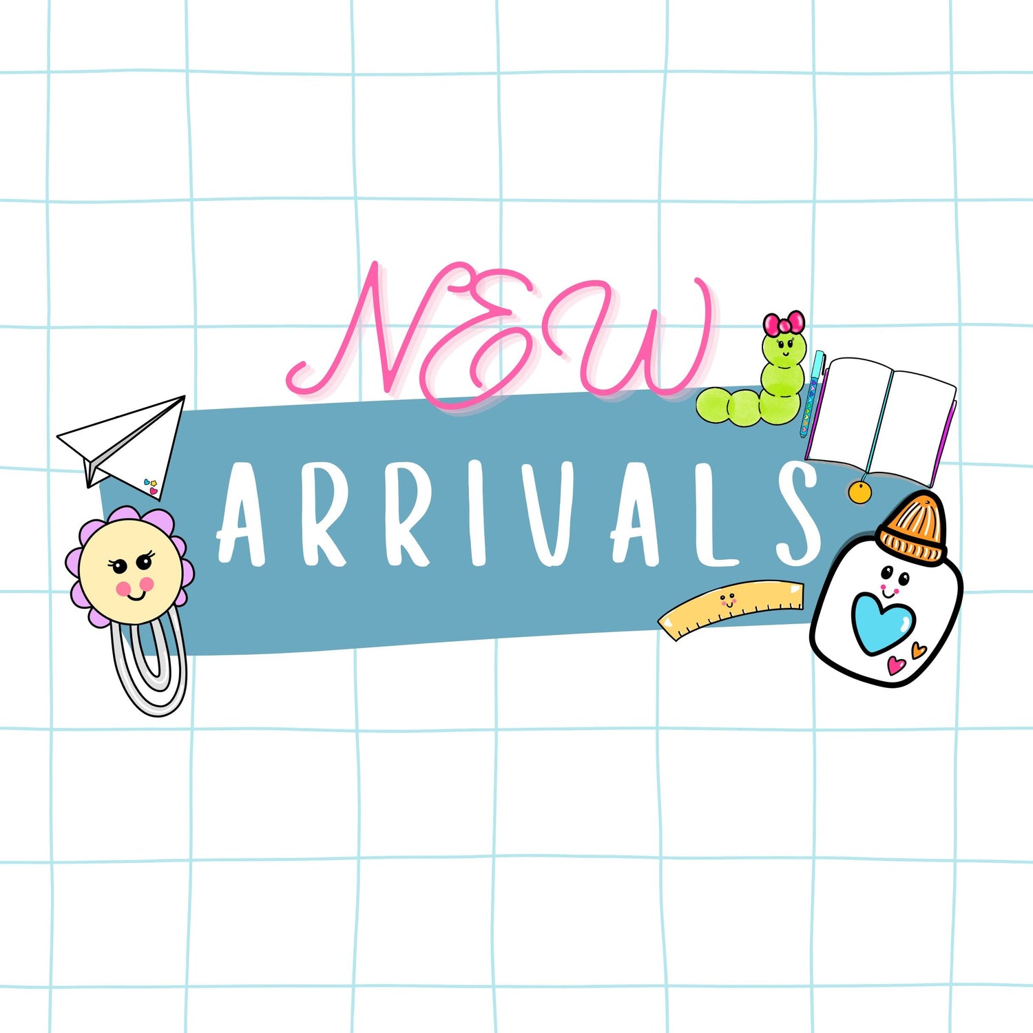 NEW ARRIVALS