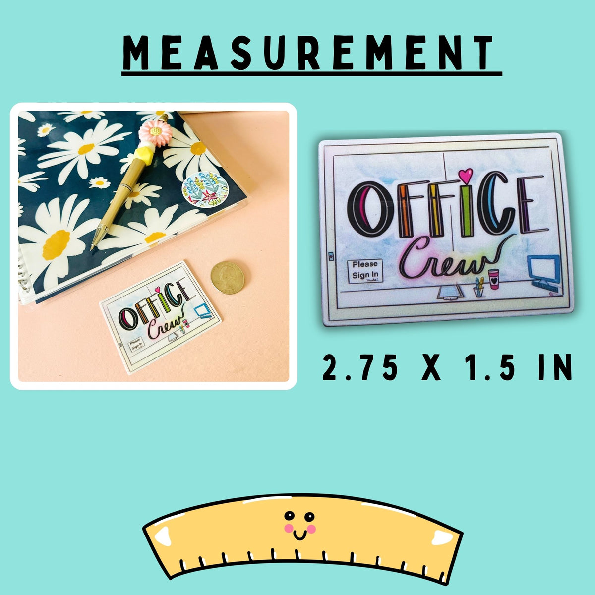 A measurement graphic for a small 'Office Crew' sign or sticker. The image includes a product photo showing a floral notebook, pen, and the sign on a peach background, alongside text reading ‘measurement in length and width’.