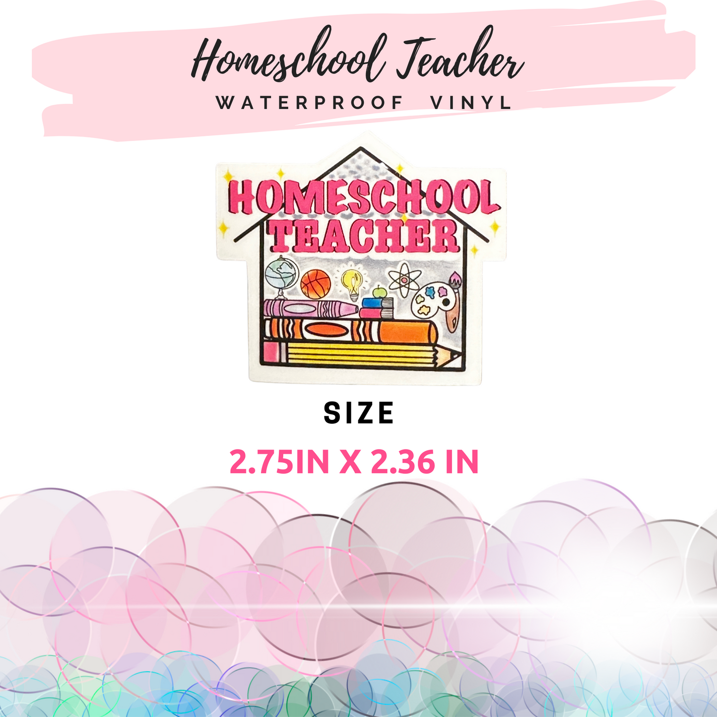 Homeschool Teacher vinyl sticker with size callout showing 2.75 inch by 2.36 inch dimensions.