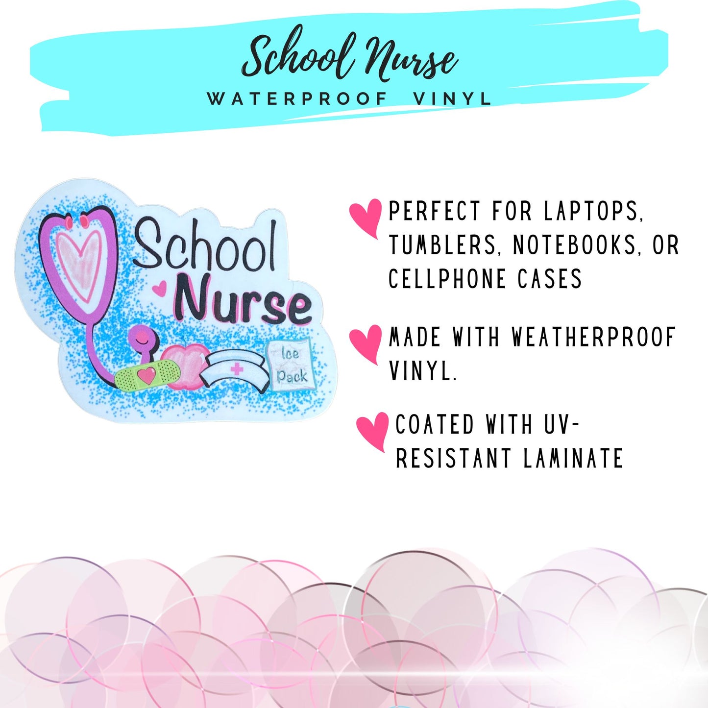School Nurse waterproof vinyl sticker with text highlighting use on laptops, tumblers, notebooks, and phone cases.