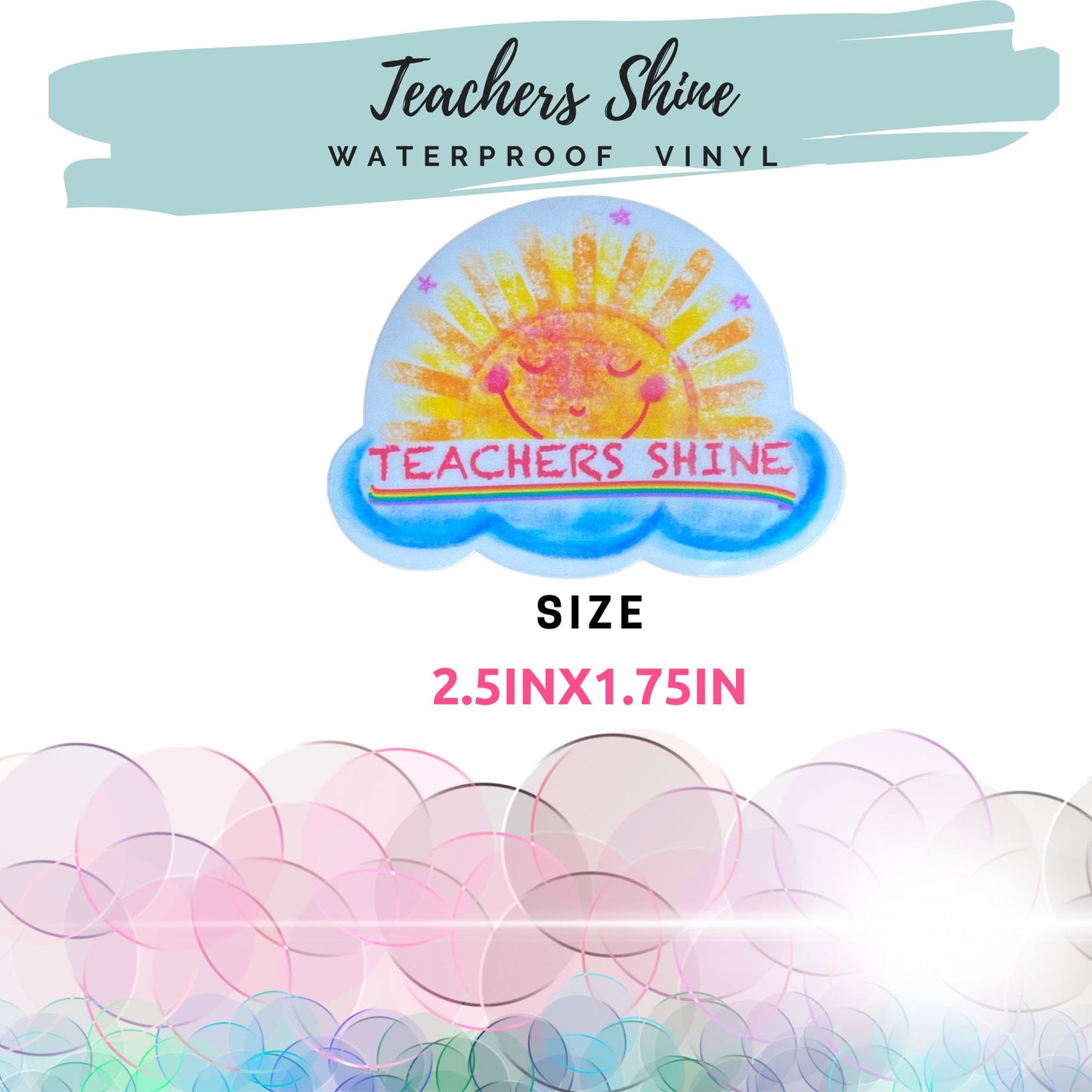 Teachers Shine vinyl sticker with size callout showing 2.5 inch by 1.75 inch dimensions.