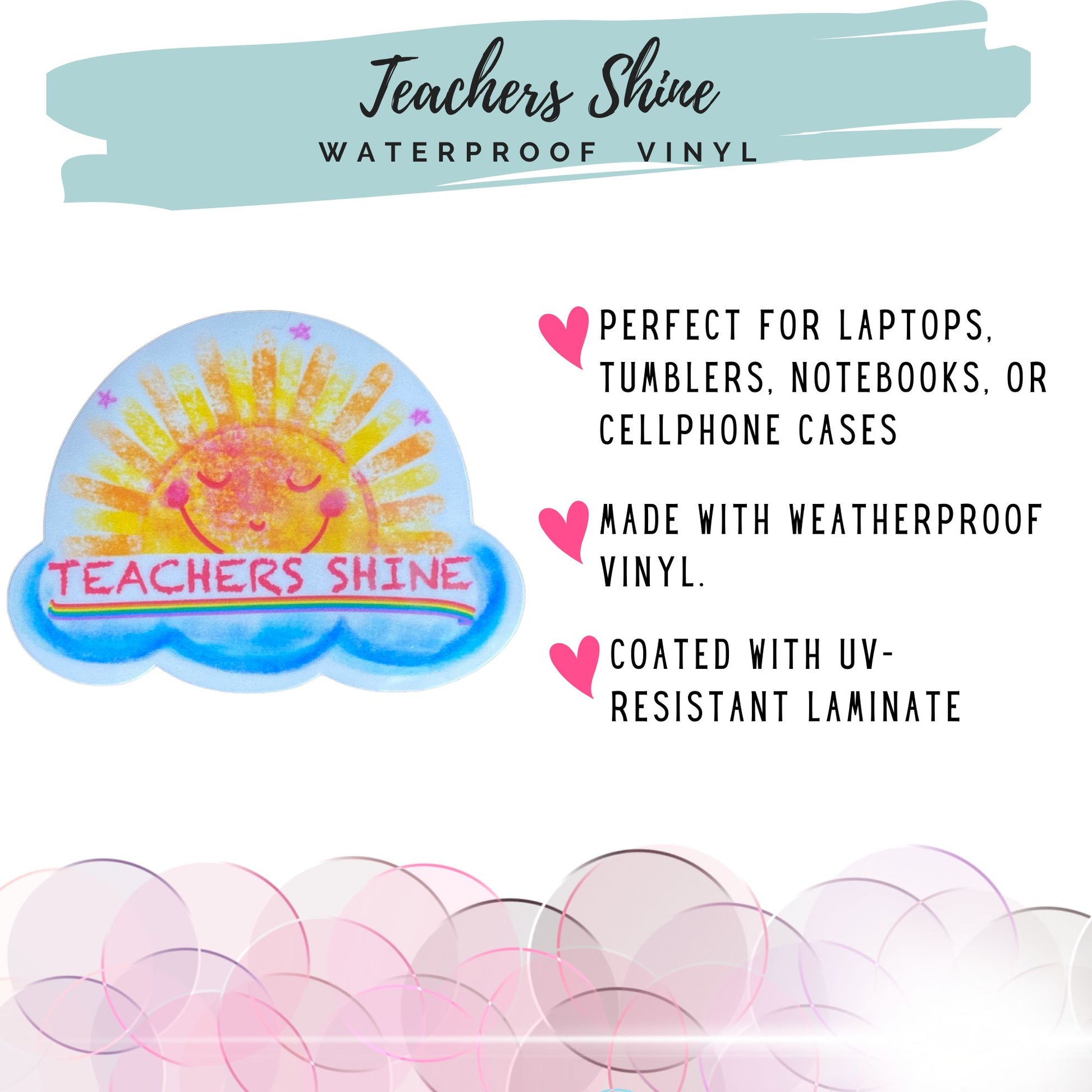Teachers Shine waterproof vinyl sticker with text highlighting use on laptops, tumblers, notebooks, and phone cases.